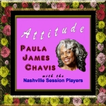 ATTITUDE
Paula James Chavis