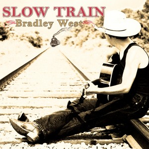 SLOW TRAIN
Bradley West
{ FREE CD Download }