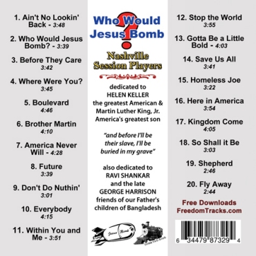 WHO WOULD JESUS BOMB?
Nashville Session Players
CD Back Cover