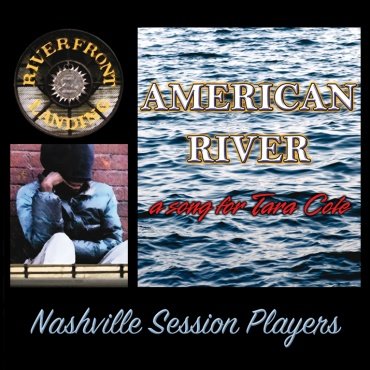 AMERICAN RIVER 
a song for Tara Cole
Nashville Session Players 
front cover